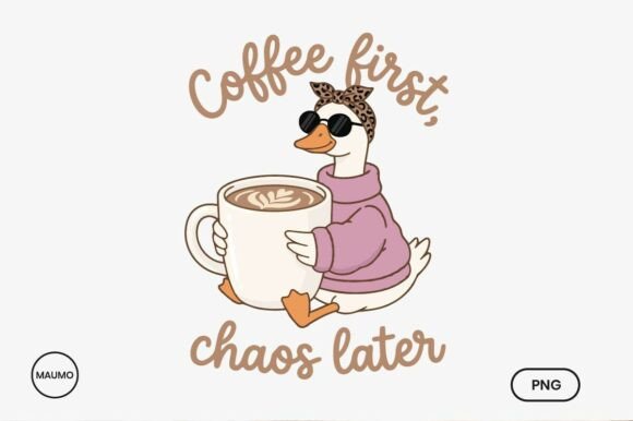 Coffee First Funny Goose PNG: The Ultimate Morning Mood Design Asset